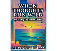 When Thoughts Run Wild: Quieting the Inner Critic