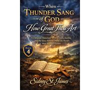When Thunder Sang of God - How Great Thou Art: A Christian Historical Novel of Faith, Storms, and the Story Behind One of the World’s Most Beloved Hymns