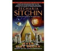 When Time Began, The Earth Chronicles Zecharia Sitchin (Auteur)