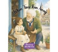 When Time Ran Away