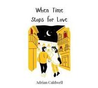 When Time Stops For Love