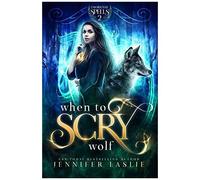 When To Scry Wolf: 2 (Unfortunate Spells)