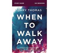 When To Walk Away Bible Study Guide