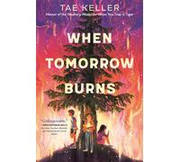When Tomorrow Burns - Tae Keller - Random House Books for Young Readers - ebook (ePub) - Livre