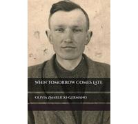 When Tomorrow Comes Late