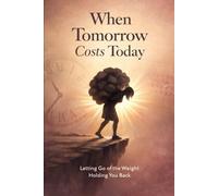 When Tomorrow Costs Today: How Women Trade Their Dreams for Promises of the Future