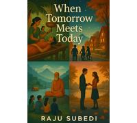 When Tomorrow Meets Today