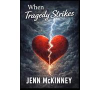 When Tragedy Strikes