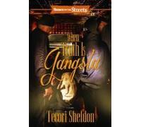 When Truth Is Gangsta