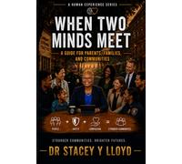 When Two Minds Meet: A Guide for Parents, Families, and Communities