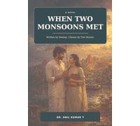 When Two Monsoons Met: Written by Destiny. Chosen by Two Hearts.