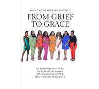 When Two Or More Are Gathered: From Grief To Grace
