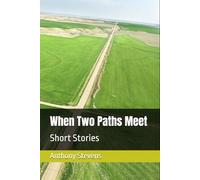 When Two Paths Meet: Short Stories