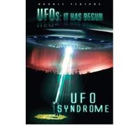 When UFO's Attack: It Has Begun & UFO Syndrome