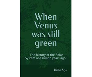 When Venus was still green: "The history of the Solar System one billion years ago"