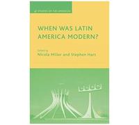 When Was Latin America Modern?