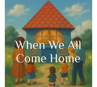 When We All Come Home