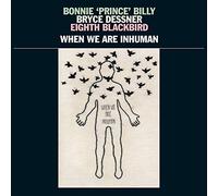 When We Are Inhuman