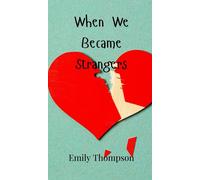 When We Became Strangers