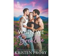 When We Breathe: A Why Choose, MMF, Friends to Lovers Novella