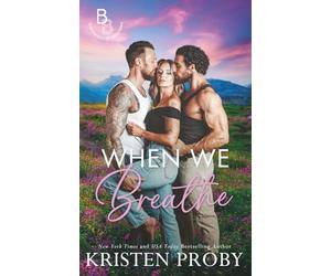 When We Breathe: A Why Choose, MMF, Friends to Lovers Novella