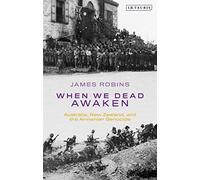 When We Dead Awaken: Australia, New Zealand, And The Armenian Genocide