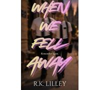 When We Fell Away - R.K. Lilley - R.K. Lilley - ebook (ePub) - Livre