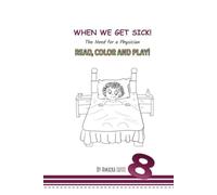 WHEN WE GET SICK: The Need for a Physician