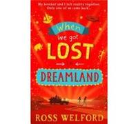 When We Got Lost in Dreamland - Ross Welford - HarperCollins Publishers - Livre en Anglais - Paperback Ross WelfordRoss Welford (Auteur)