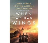 When We Had Wings