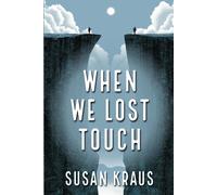 When We Lost Touch