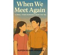 When We Meet Again: A SMALL-TOWN ROMANCE FROM THE '90s