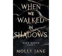 When We Walked in Shadows