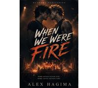 When We were Fire Only Memories, #3 - Alex Hagima - Meadows Publishing - ebook (ePub) - Livre