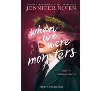 When We Were Monsters Das Gift in deinen Worten | Dark Academia Thriller der Bestsellerautorin von »All die verdammt perfekten Tage«: spannendes Psychospiel für Young Adults - Jennifer Niven - FISCHER