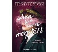 When We Were Monsters: Das Gift in deinen Worten | Dark Academia Thriller der Bestsellerautorin von 'All die verdammt perfekten Tage': Spannendes Psychospiel für Young Adults