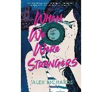 When We Were Strangers