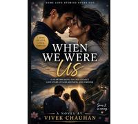 When We Were Us: A Heartbreaking Second Chance Love Story of Loss, Reunion, and Forever