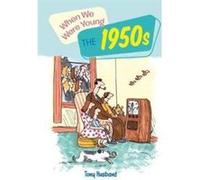 When We Were Very Young the 1950s by Husband Tony Tony Husband (Auteur)