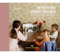 When We Were Young: Memories of Growing Up in Britain