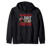 When Welders Do It Forever Funny Welding Welder Lovers Sweat à Capuche