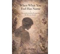When What You Feel Has No Name: How Understanding Reorganises the Nervous System