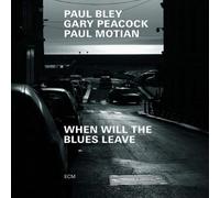 When Will The Blues Leave [Import]