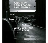When Will The Blues Leave [CD] NEUF