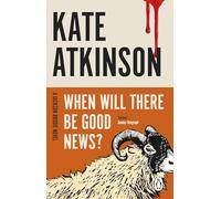 When Will There Be Good News?: (Jackson Brodie)