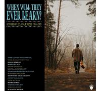 When Will They Ever Learn : A Story Of US Folk Music 1963-1969 Coffret CD