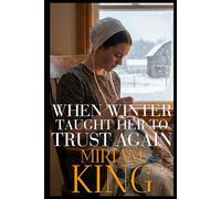 When Winter Taught Her To Trust Again