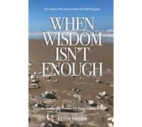 When Wisdom Isn’t Enough: What to Do When You Know Better but Still Fall Apart
