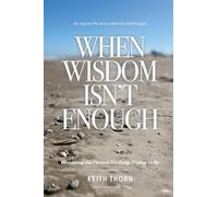 When Wisdom Isn't Enough: What to Do When You Know Better but Still Fall Apart