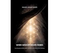 When Wisdom Wears Robes